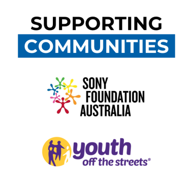 Supporting communities such as the Sony Foundation and Youth Off The Streets.