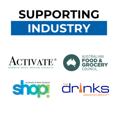 Supporting industry through partnerships such as Activate Australia, Australian Food & Grocery Council, Shop ANZ, and Drinks Association.